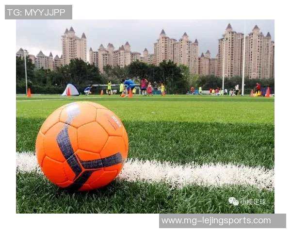 天津足球训练基地助力青少年成长打造足球人才培养新高地 天津足球训练基地助力青少年成长打造足球人才培养新高地